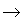 rightarrow